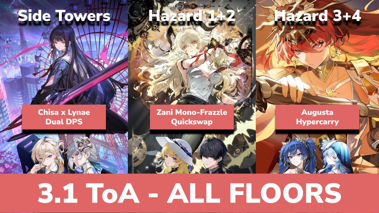 New TOA (3.1) is Here! - (Chisa/Lynae Dual DPS | Zani Frazzle Quickswap | Augusta Premium)