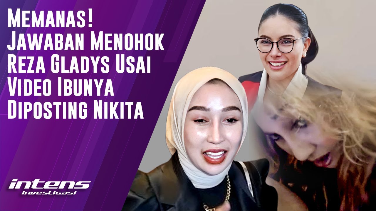 Respon Reza Gladys Usai Video Ibunya di Posting Nikita | Intens Investigasi | Eps 5527