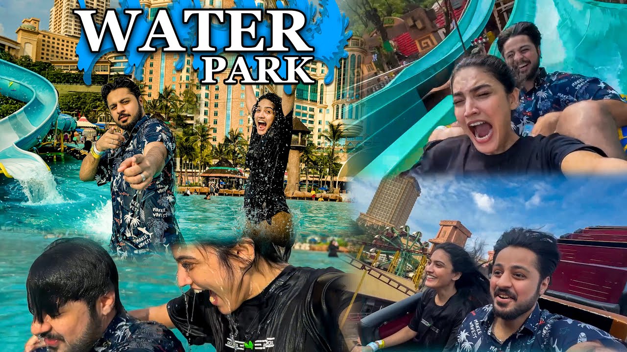 WATER WAVE MAI SAB DOOB GAYE 😂 | MALAYSIA'S BIGGEST THEME WATER PARK 😍