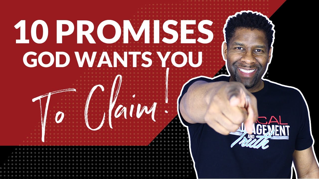10 PROMISES GOD DESPERATELY WANTS EVERY CHRISTIAN TO CLAIM!