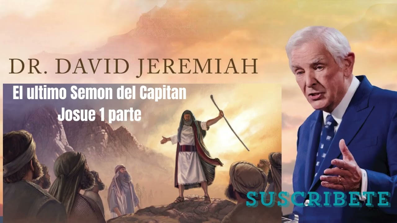El ultimo Sermon del Capitan Josue 1 parte
