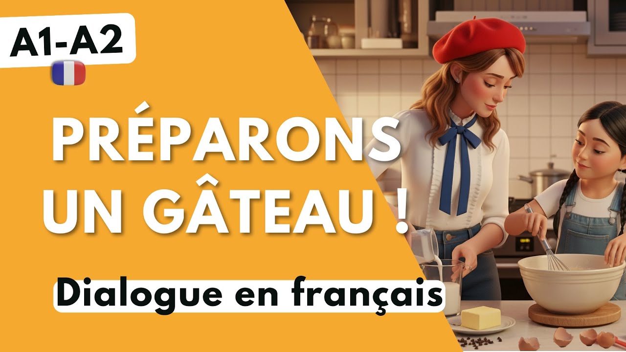 Prépare un gâteau avec nous ! 🥧 | Compréhension orale facile (A1-A2)
