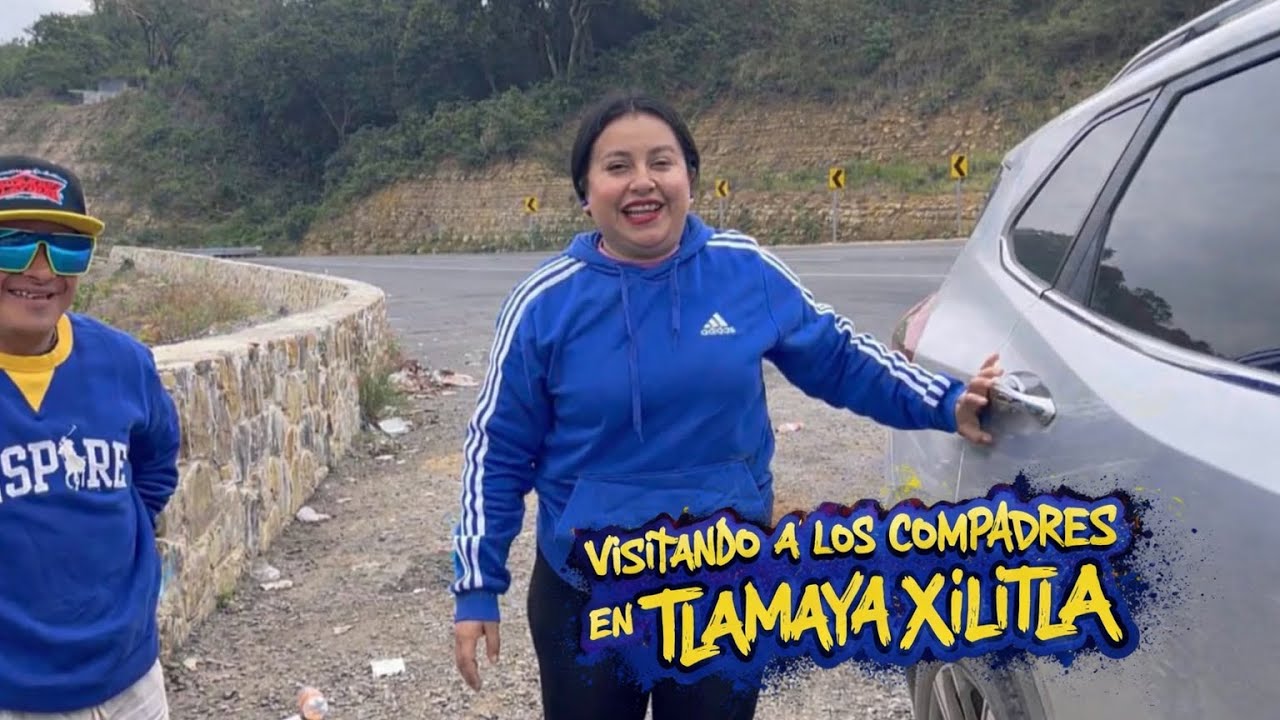Vamos a visitar a los compadres Alfredo y Elda a Tlamaya, Xilitla, S.L.P.