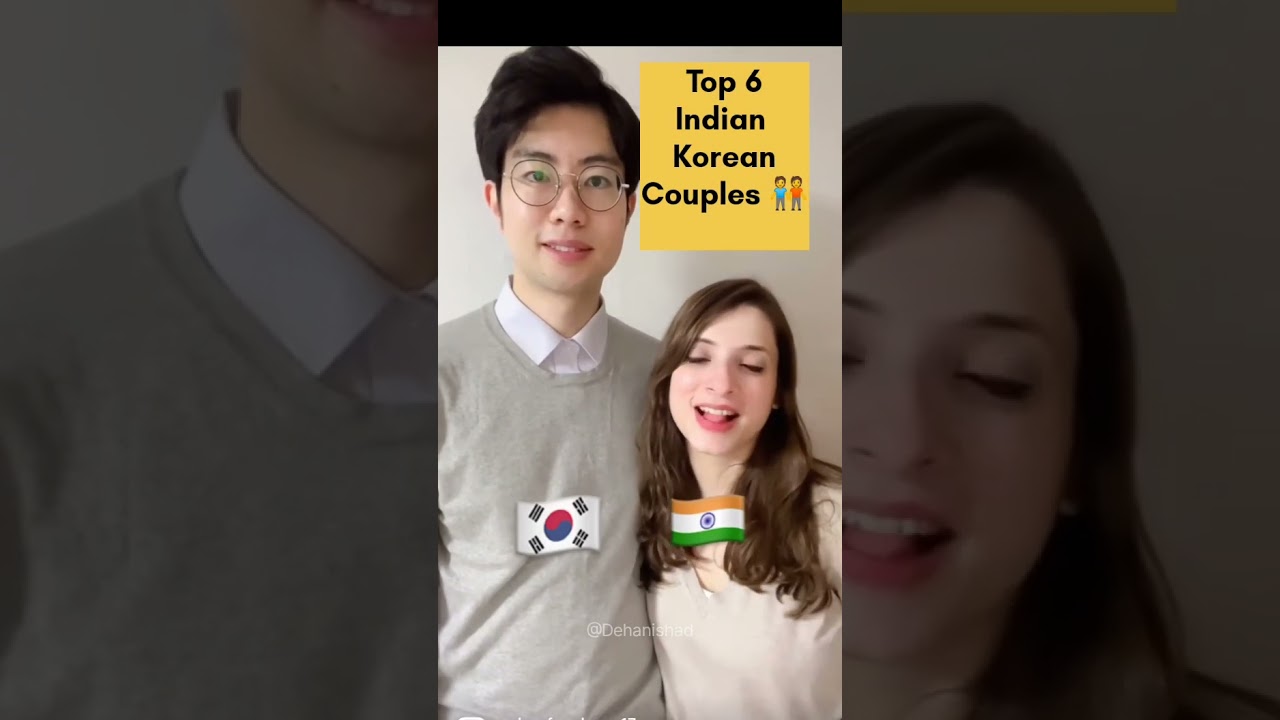 Top 6 Indian Korean Couples 🧑&zwj;🤝&zwj;🧑 #shorts