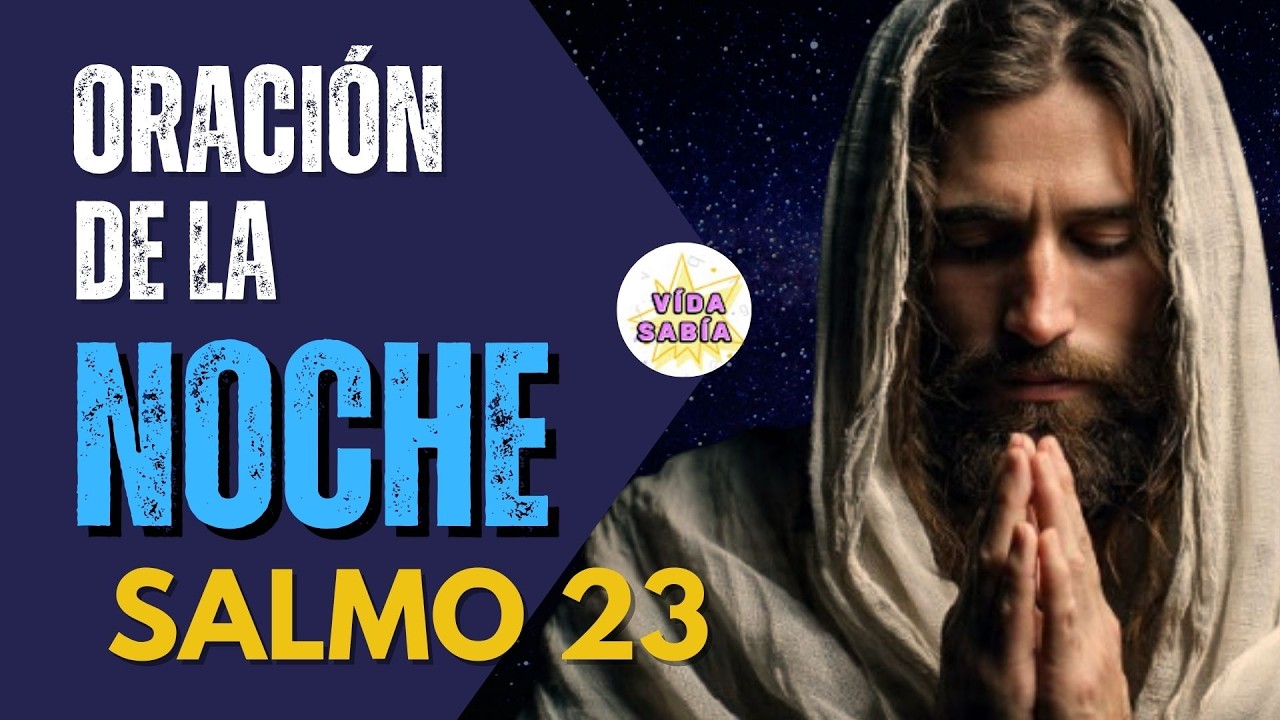 SALMO 23 ORACIÓN DE LA NOCHE 🌙 Duerme en Paz Bajo el Cuidado del Buen Pastor