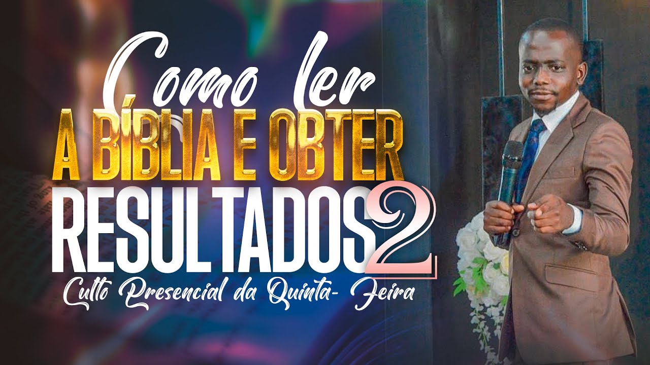 COMO LER A BÍBLIA E OBTER RESULTADOS-2 | PROFETA NATANIEL LITSURE | 13.06.2024