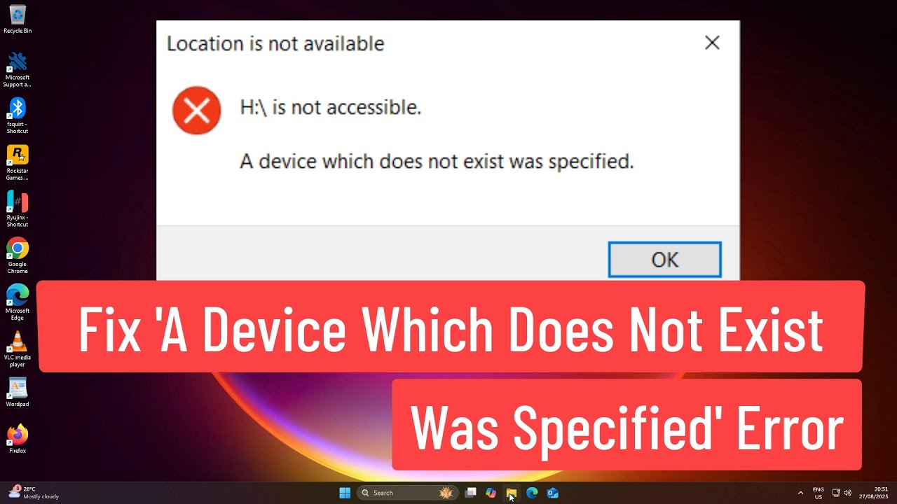 Fix 'A Device Which Does Not Exist Was Specified' Error in Windows 11/10