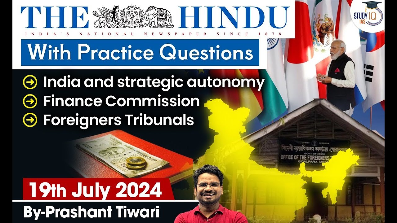 The Hindu Newspaper Analysis | 19 July 2024 | Current Affairs Today | Daily Current Affairs |StudyIQ