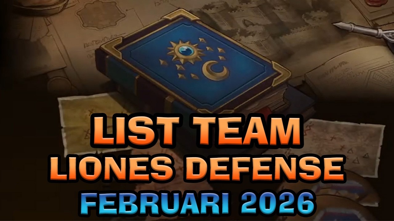 [UPDATE] List Tim Terbaik Liones Defense Terbaru (FEBRUARI 2026) | Langsung Sampai level 100 - 7DSGC