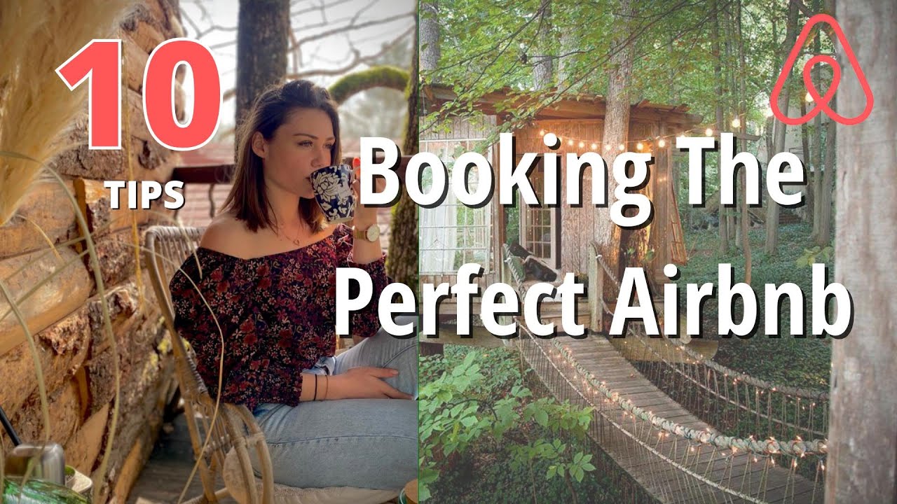 10 TIPS FOR BOOKING THE PERFECT AIRBNB | 2021