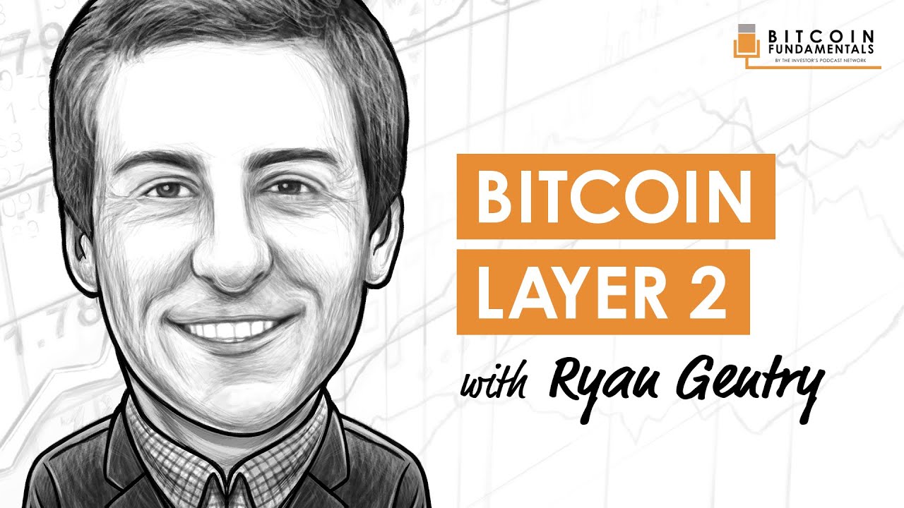 BTC019: Bitcoin's Layer 2 Lightning Network w/ Ryan Gentry
