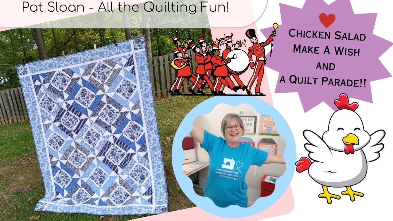 🎀Chicken Salad and a Quilt Parade, and  Make a Wish!