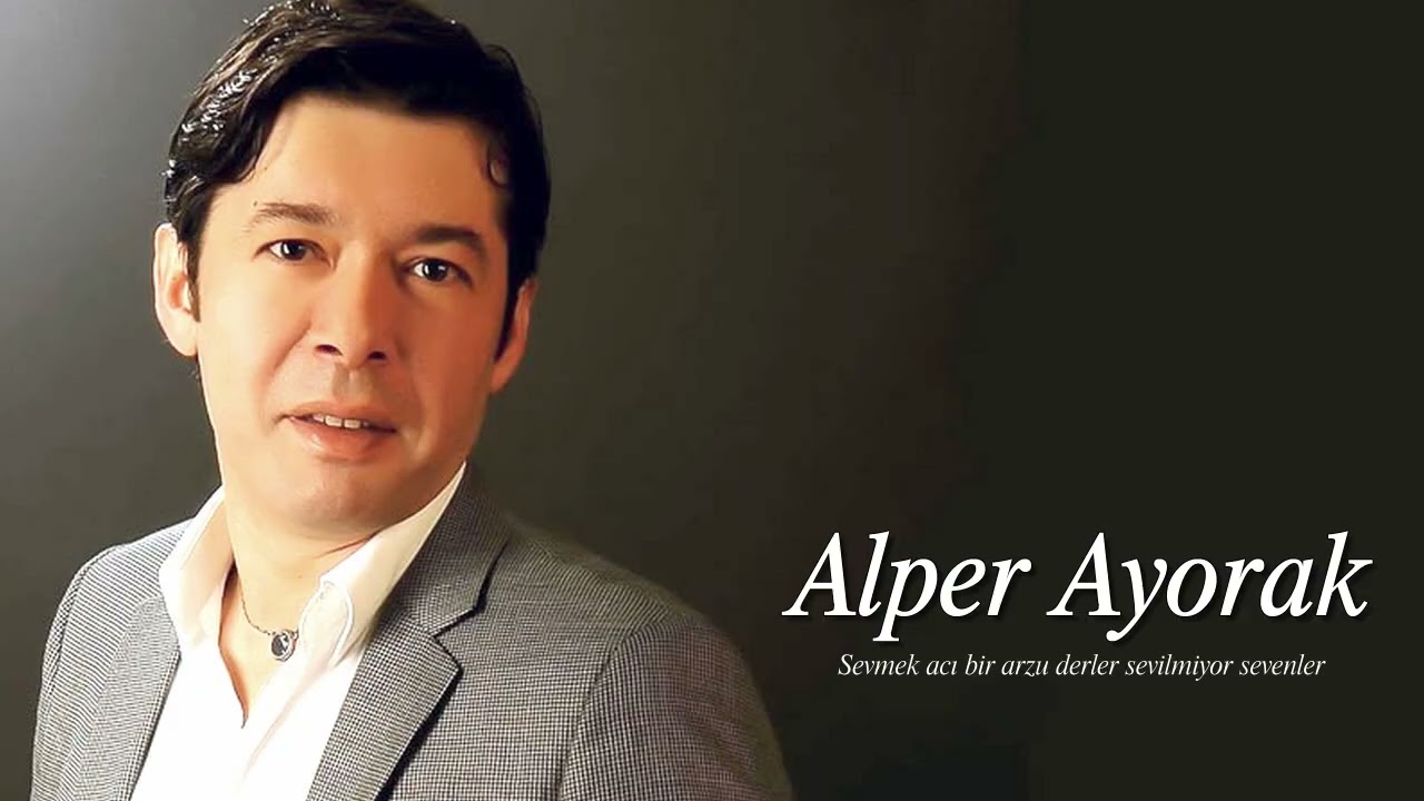 Alper Ayorak ~ Sevmek acı bir arzu derler sevilmiyor sevenler