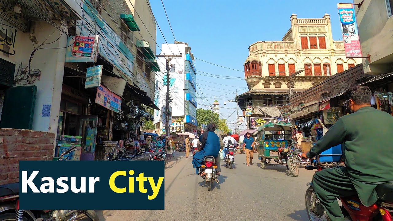 Kasur City in 2025 | Kasur Pakistan | قصور شہر
