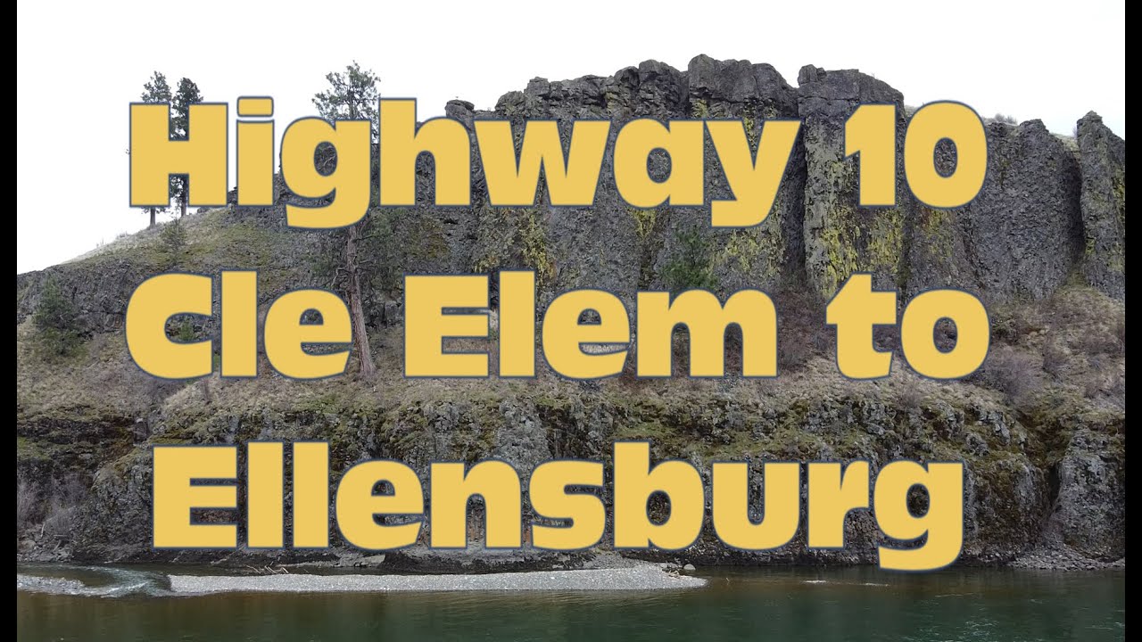 Highway 10 From Cle Elem to Ellensburg.