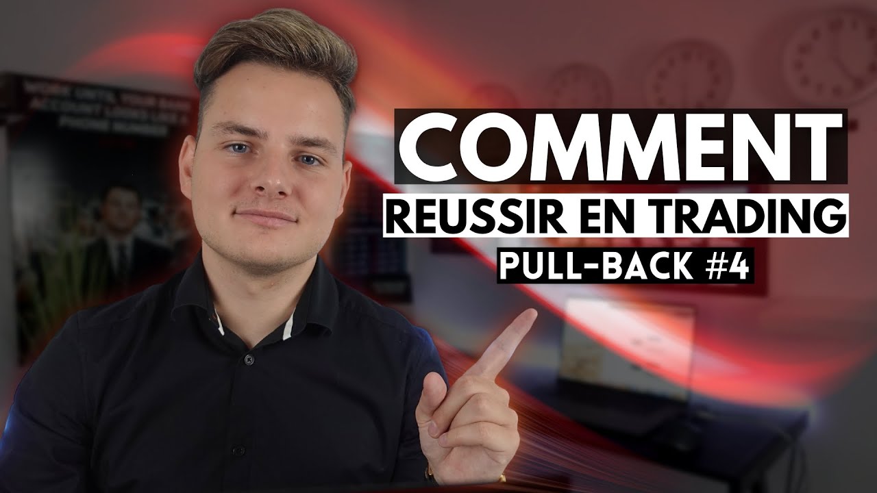 Le SECRET des PULL-BACKS pour R&Eacute;USSIR EN TRADING !
