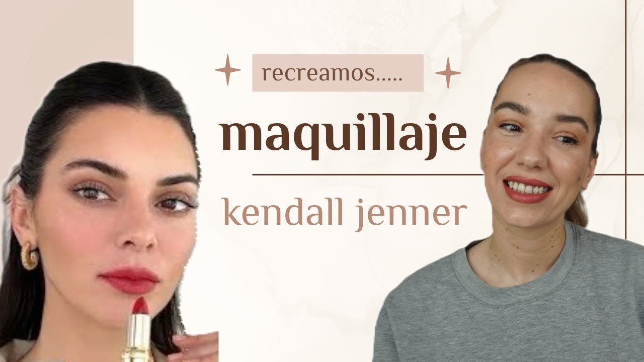 recreamos el maquillaje de KENDALL JENNER