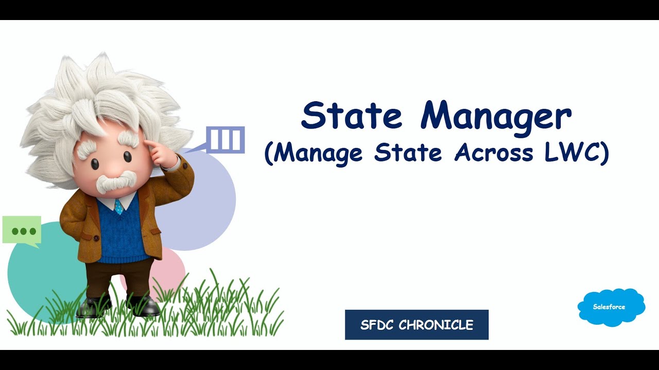 State Manager LWC Salesforce | Why you should know about State Manager & How it helps