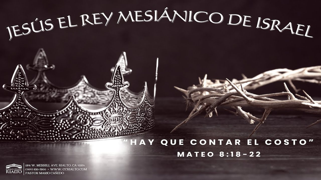 Hay Que Contar el Costo - Mateo 8:18-22