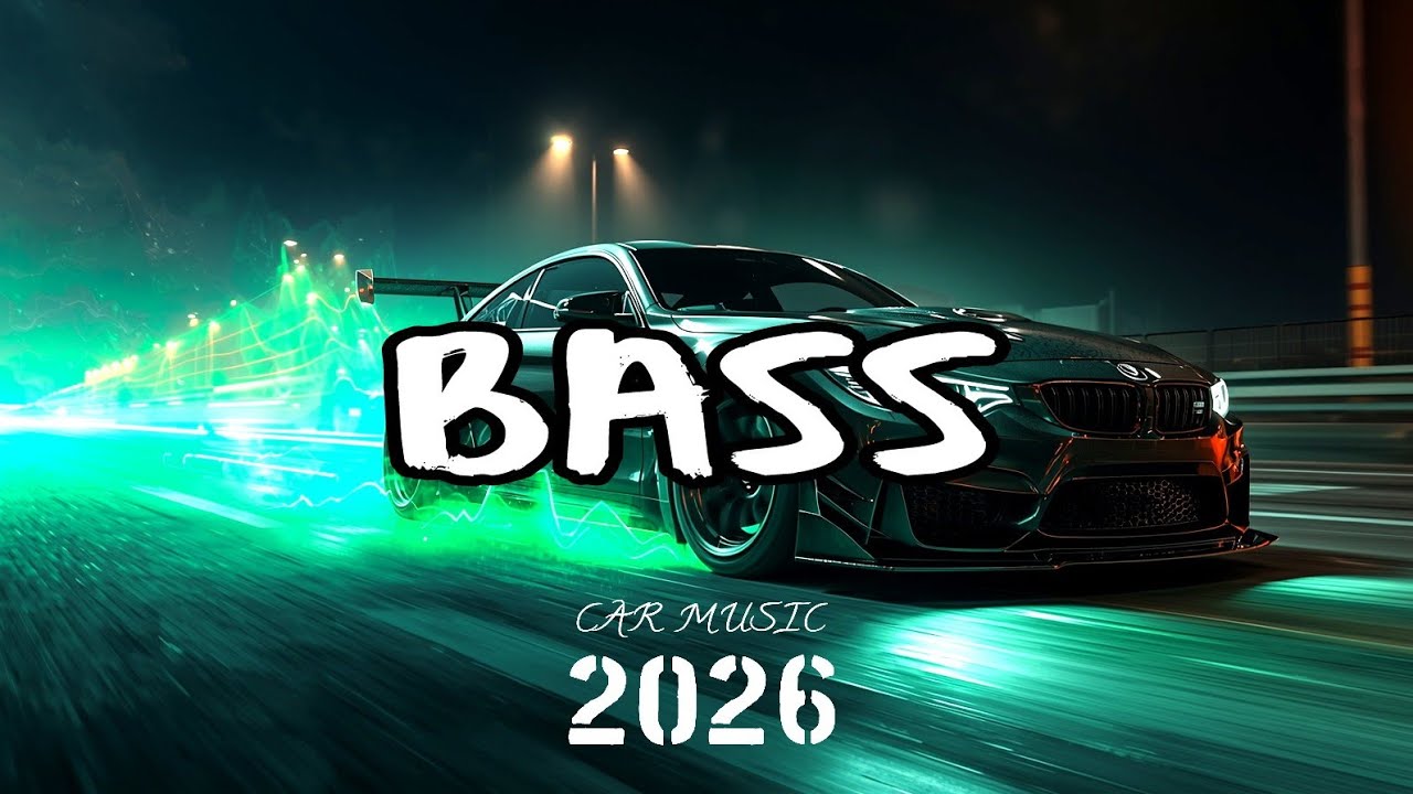 CAR MUSIC 2026 🚘 Bass Boosted EDM for Night Drive