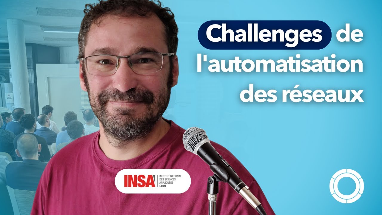 Automatisation des réseaux | Pierre François, INSA Lyon