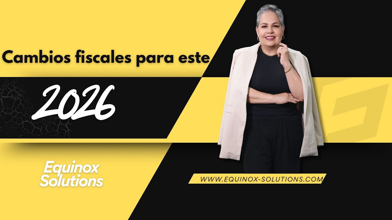 Cambios fiscales 2026: lo que debes saber antes de declarar