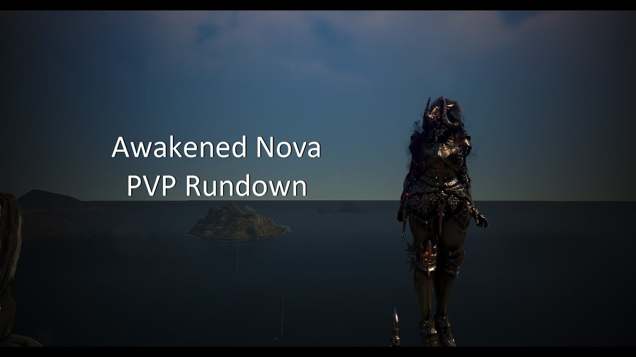 (OUT OF DATE) BDO Awakening Nova PvP Guide