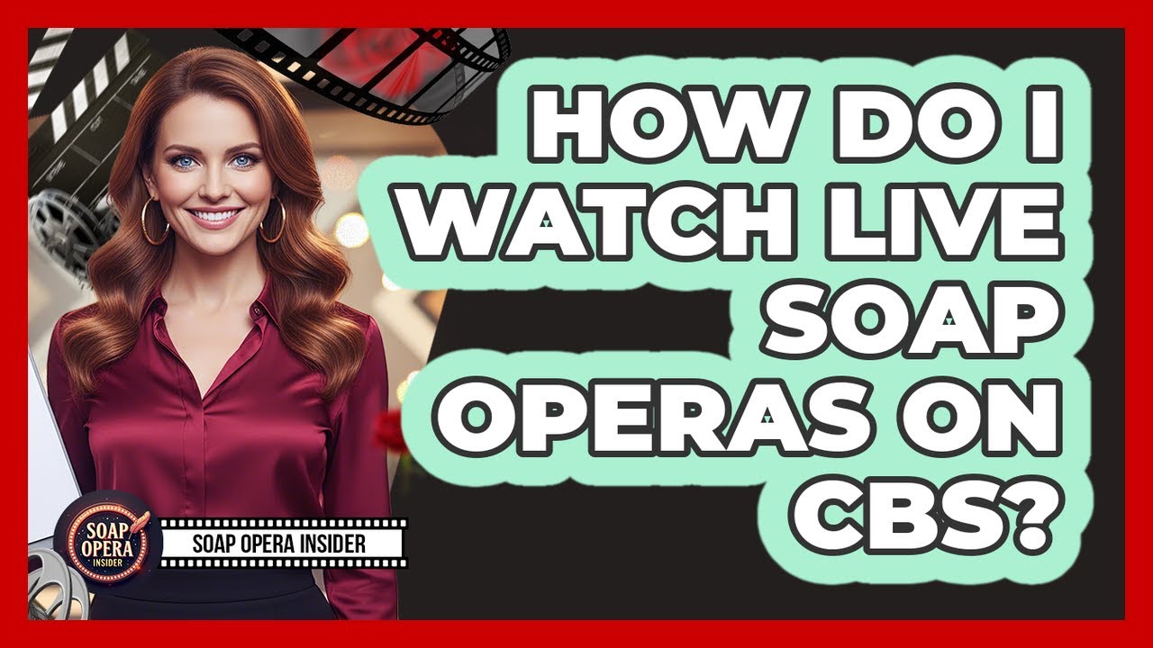 How Do I Watch Live Soap Operas On CBS?