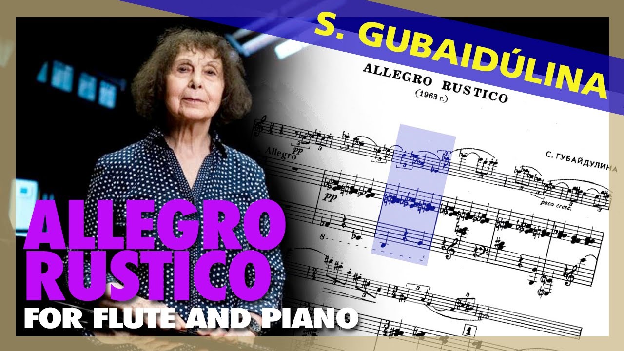 🎼Sofiya GUBAILDÚLINA - Allegro Rustico [FLUTE & Piano] - (Sheet Music Scrolling)