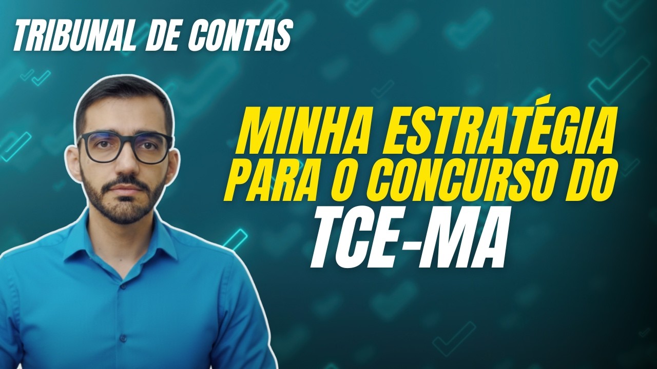 O Futuro do TCE Maranh&atilde;o: O que esperar do pr&oacute;ximo edital