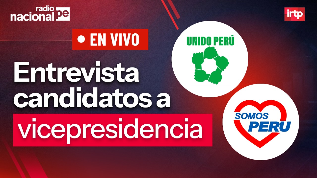 Candidatos a la vicepresidencia: Somos Perú y Unido Perú | “Tu decisión 2026” por Radio Nacional