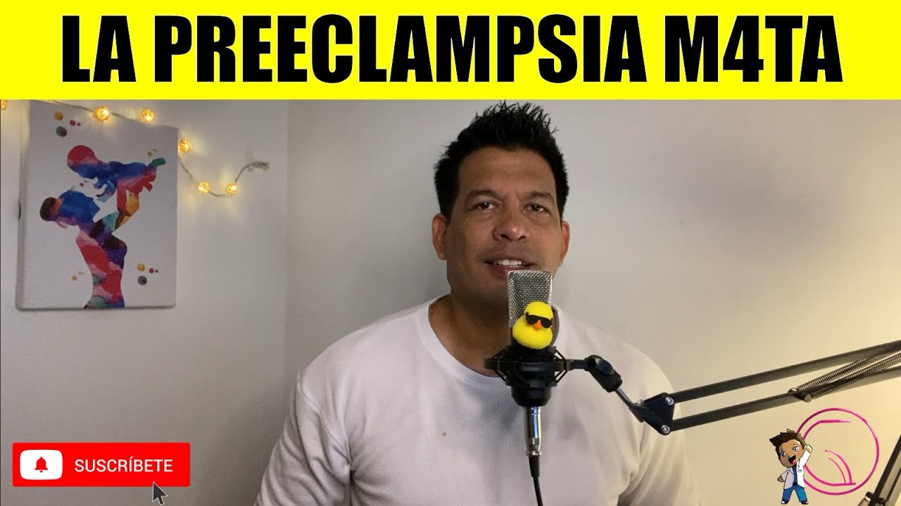La preeclampsia puede terminar con tu vida