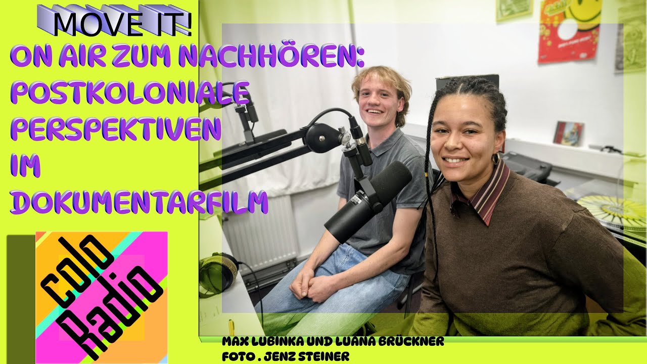 Move it ! ON AIR zum Nachhören: Postkoloniale Perspektiven im Dokumentarfilm.