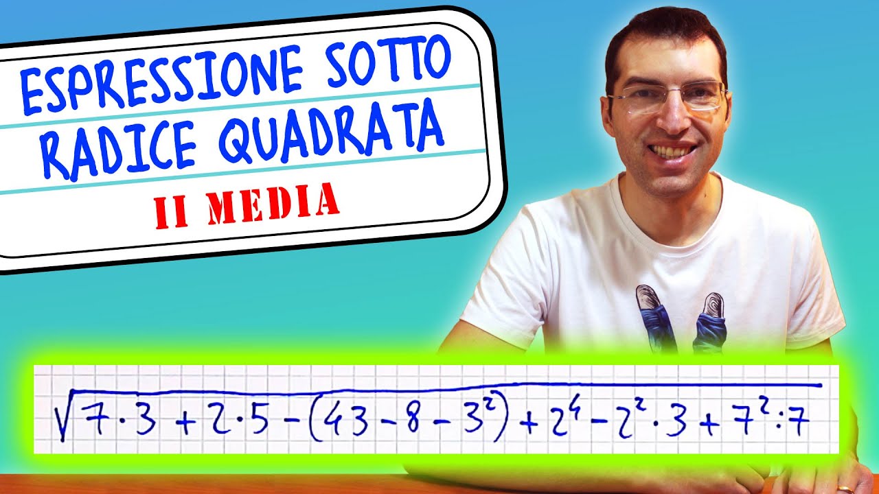 Espressione sotto radice quadrata- 2ª Media [Tutorial per genitori]