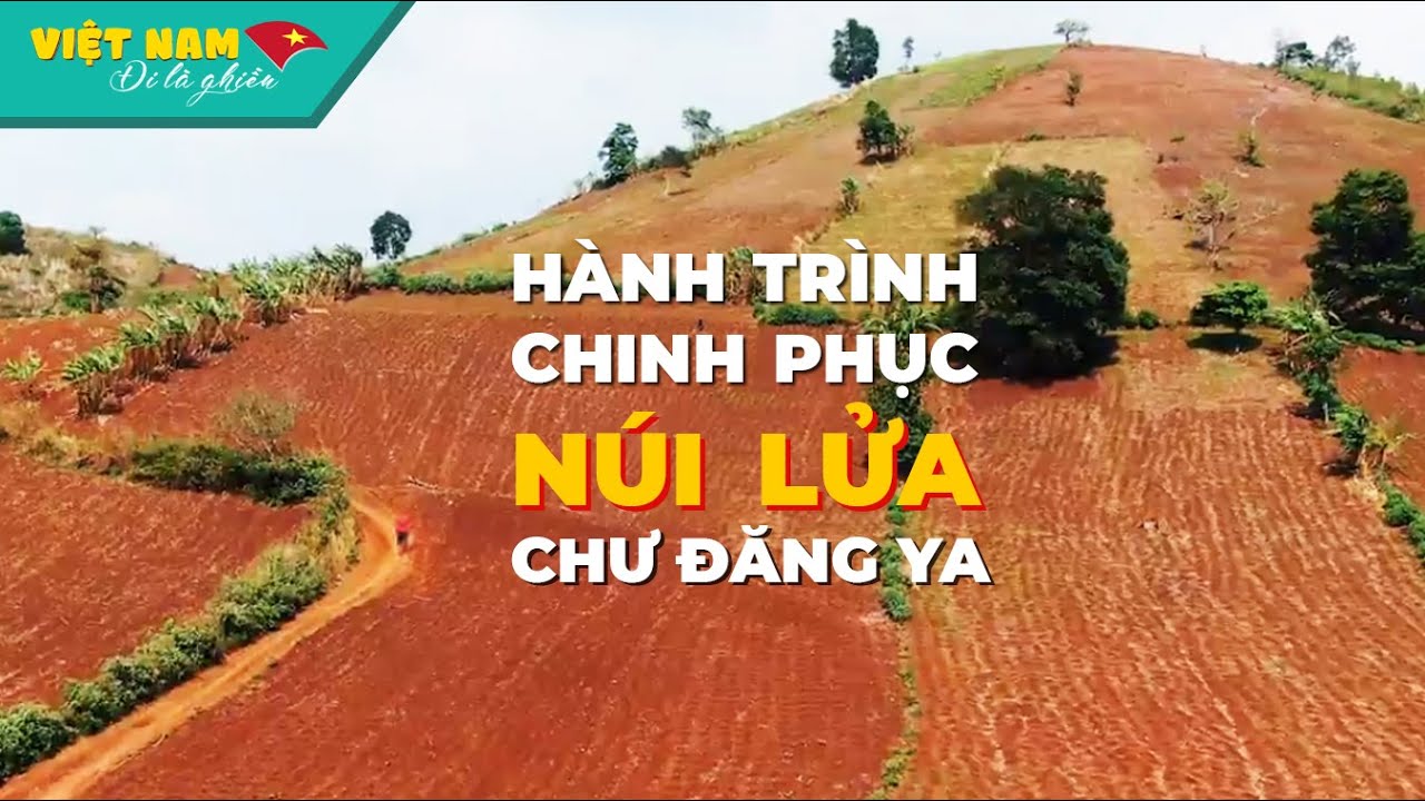 Hành trình chinh phục một ngọn núi lửa tại Tây Nguyên | VIỆT NAM ĐI LÀ GHIỀN #48