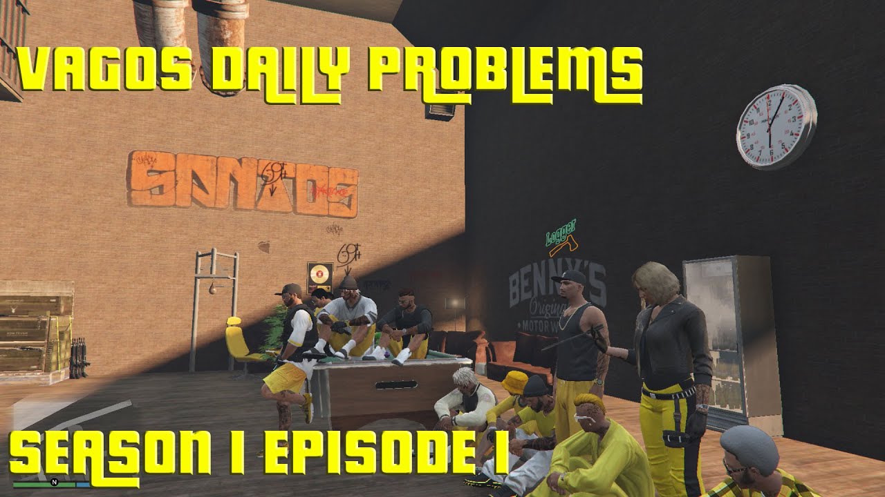 [GVMP] Vagos daily problems S1E1