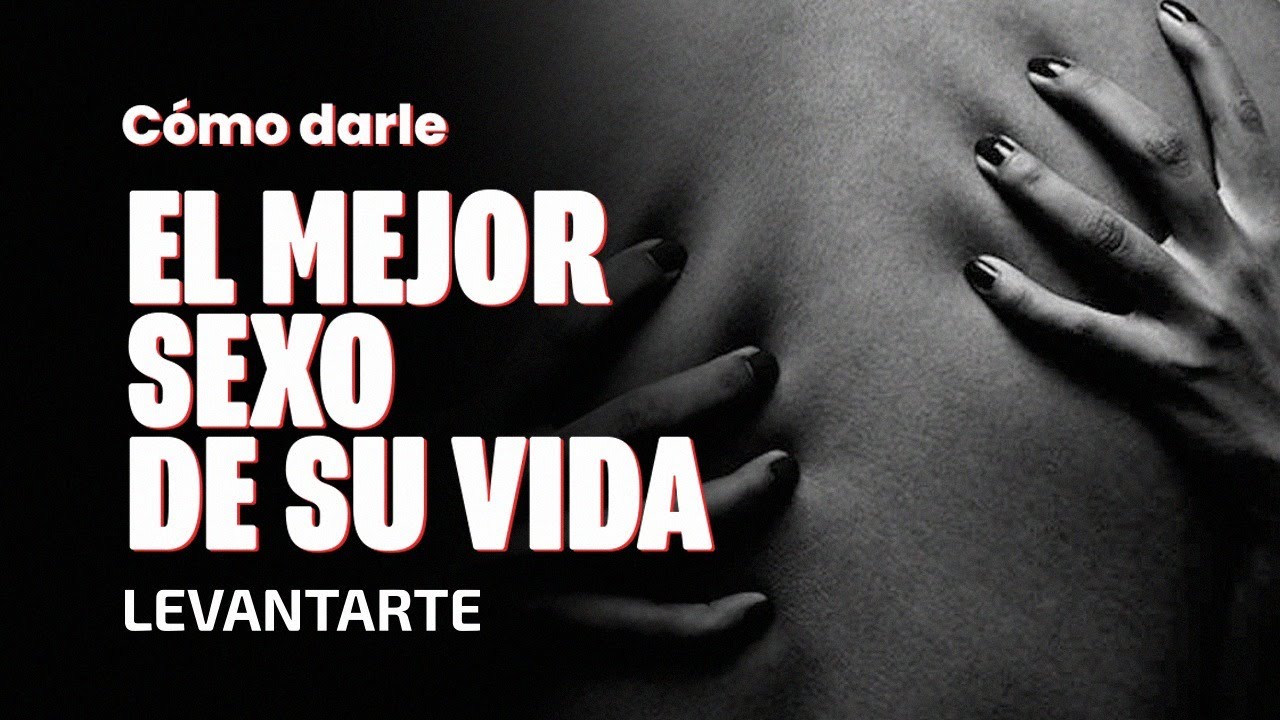 3 claves para disfrutar el sexo al máximo