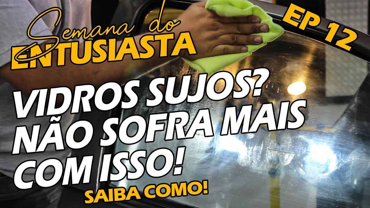 Limpeza de vidros de forma facil, vejo como! - Semana do Entusiasta 12