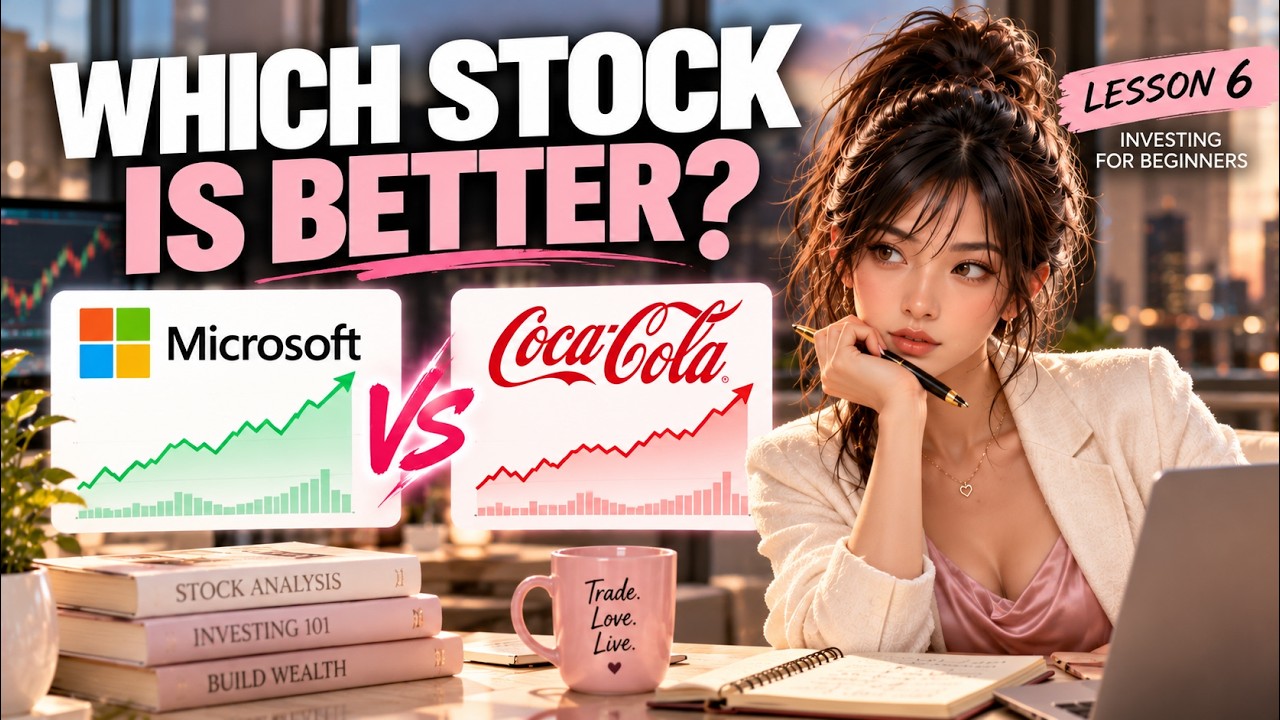 Girl Trader💋 Stock Market 101 | Lesson 6 How to Compare Stocks: Which One Is Better?