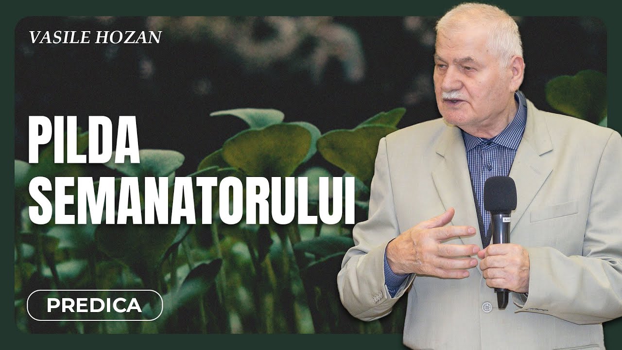 Vasile Hozan - Pilda Semănătorului