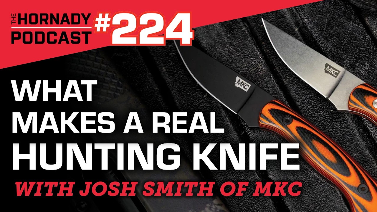 Ep. 224 - What Makes a Real Hunting Knife? With Josh Smith of MKC