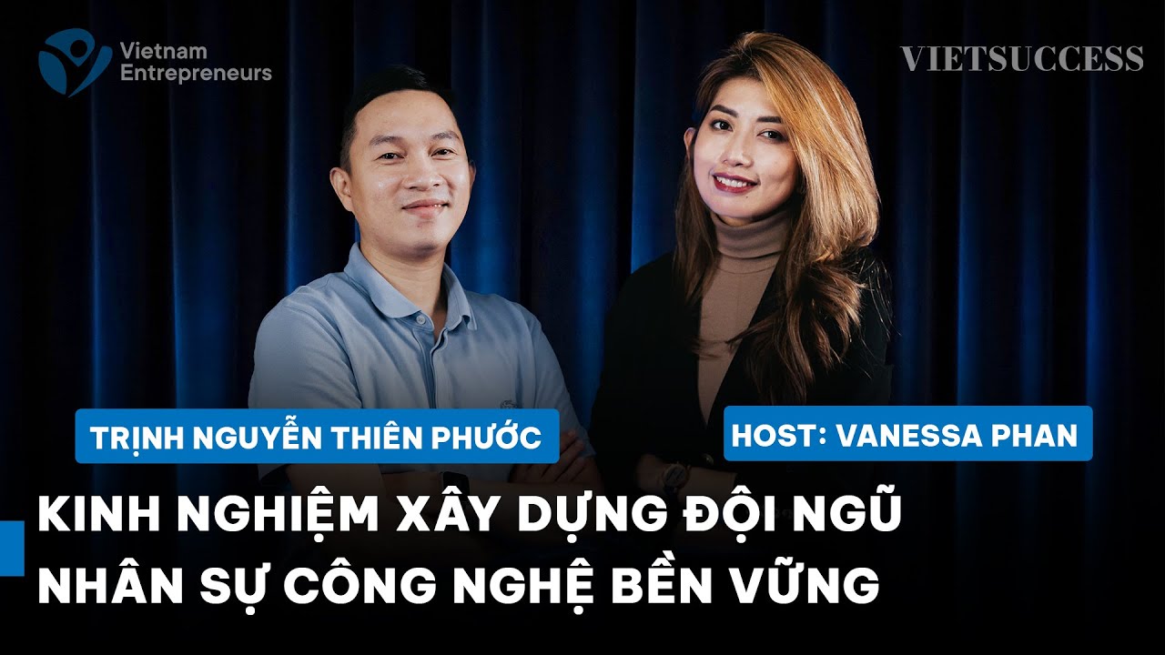 "Nếu nhân sự công nghệ quá khó để giữ, thì đừng cố giữ!" | Trịnh Nguyễn Thiên Phước