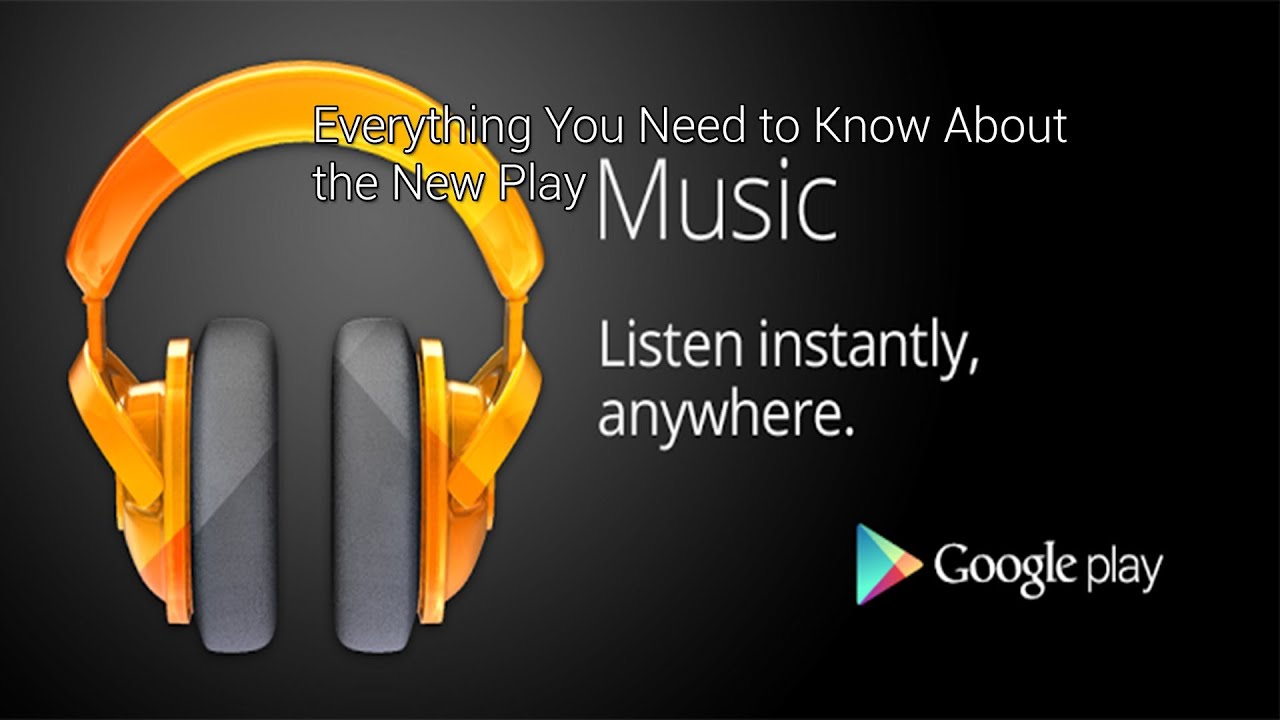 Google Play Music : Everything You Need to Know!