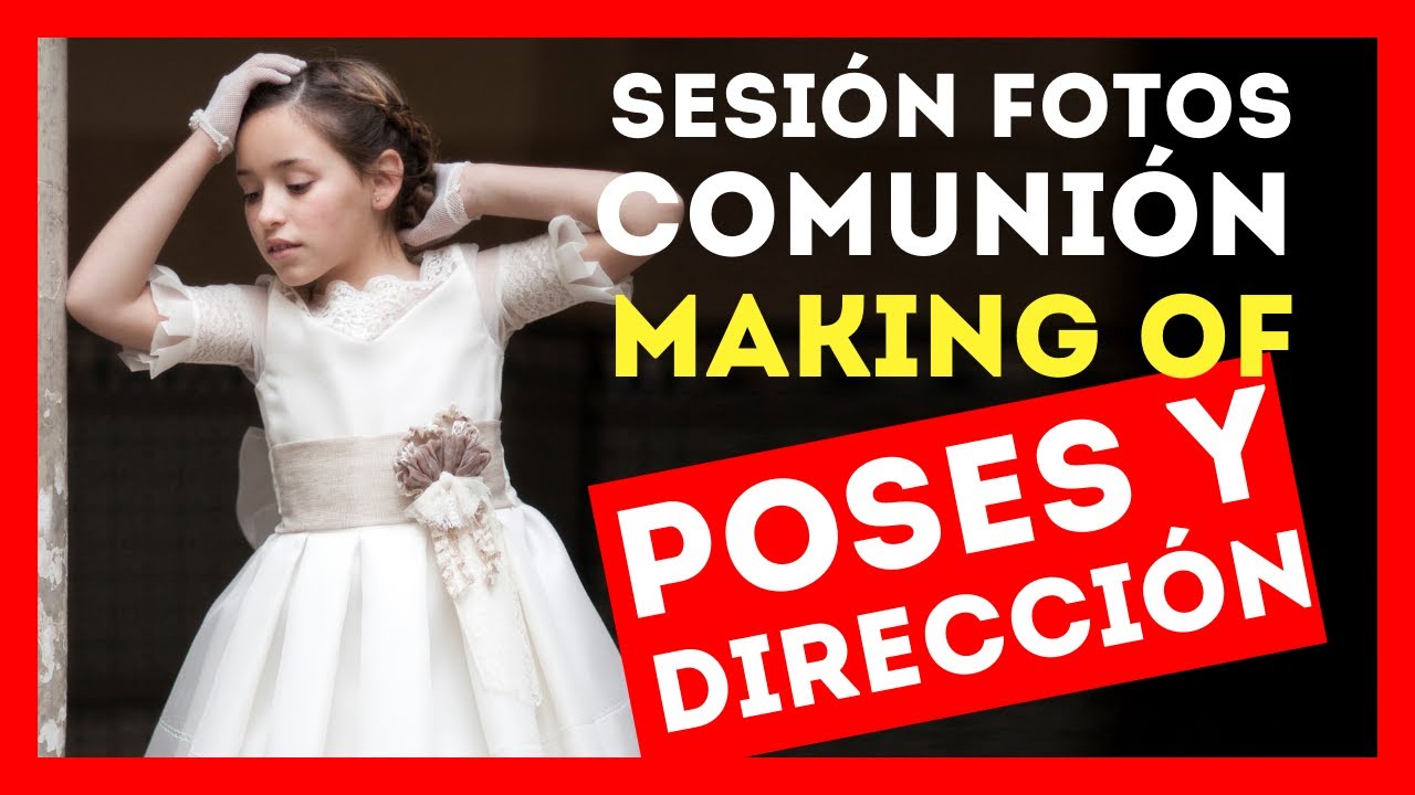SESION DE FOTOS DE COMUNIÓN 🥇. Making of Fotografía y poses para fotos de comunión.