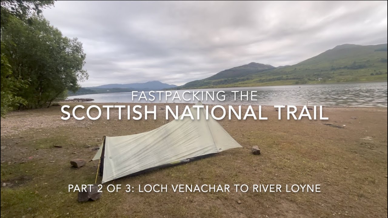 Scottish National Trail Part 2  Loch Venachar to River Loyne