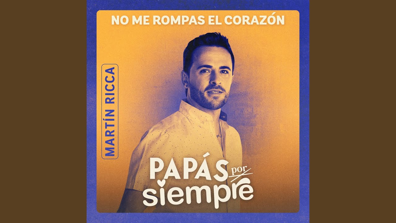 No Me Rompas El Corazón