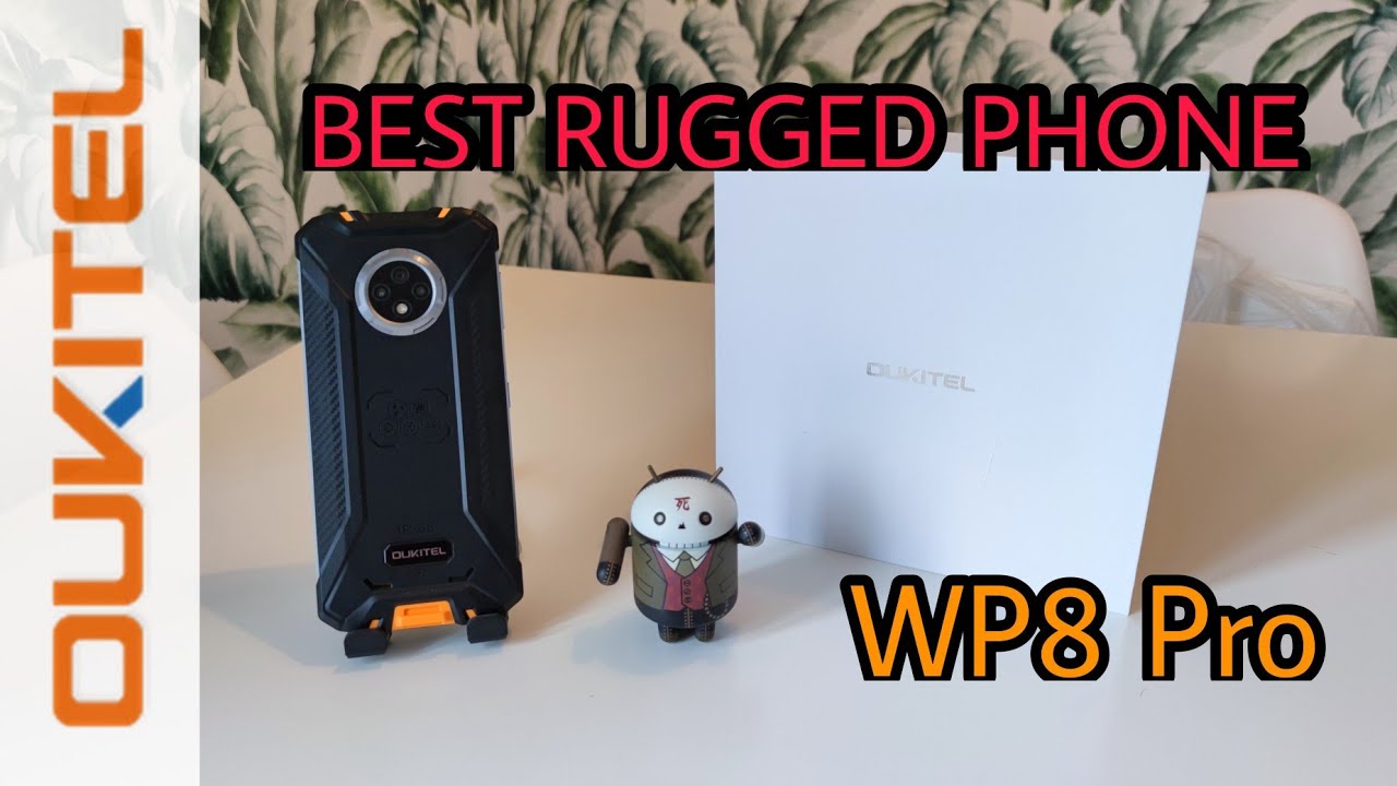 OUKITEL WP8 PRO - BEST RUGGED PHONE