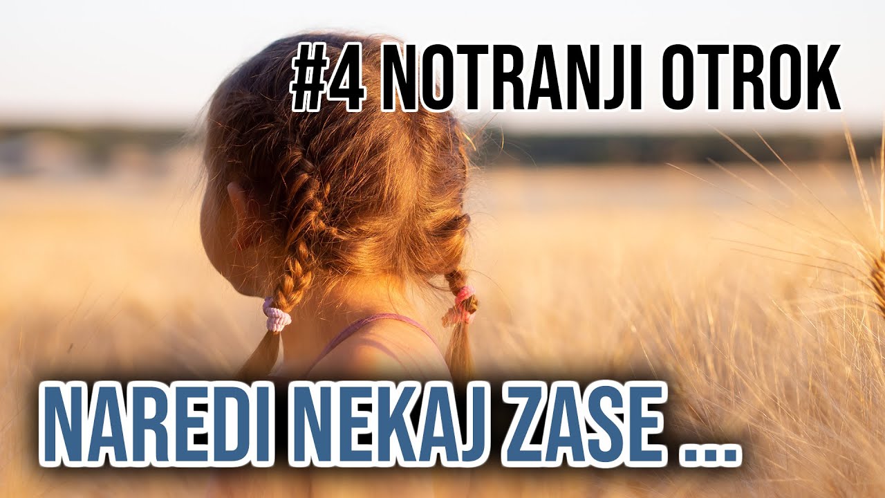 MEDITACIJA #4 Notranji otrok