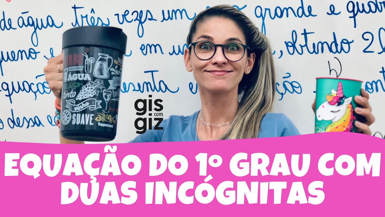 EQUA&Ccedil;&Atilde;O do 1&ordm;GRAU com DUAS inc&oacute;gnitas   | Matem&aacute;tica B&aacute;sica | #10