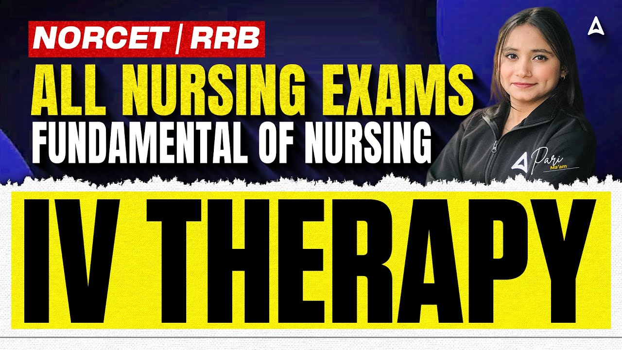 IV Therapy Complete Revision 💉 NORCET | RRB | All Nursing Exams 2026 | One Shot Class